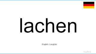 How to pronounce Lachen German [upl. by Jeanine]