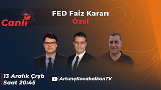 FED Faiz Kararı Özel Canlı Yayın  Ahmet Akarlı Balı Fırat Ekin Dr Artunç Kocabalkan [upl. by Zuleika]