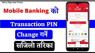 How to Change Mobile Banking Transaction PIN  Mobile Banking को PIN कसरी Change गर्ने [upl. by Katushka698]