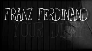 Franz Ferdinand • Your Diary lyrics [upl. by Laris]