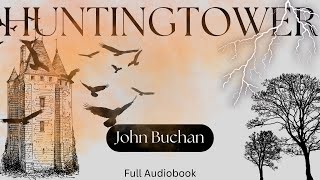 Huntingtower By John Buchan Full Audiobook [upl. by Spatz782]