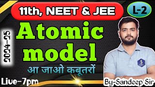 L2  Chap2  Atomic Model  Class11  NEET amp JEE [upl. by Boardman]