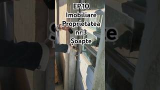 Imobiliare Part 3 Proprietatea nr 3 Șoapte EP10 [upl. by Lletram823]