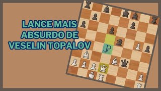 Lance mais absurdo de Veselin Topalov [upl. by Domel]