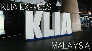 KLIA Ekspres KLIA Express Kuala Lumpur Malaysia [upl. by Notrem932]