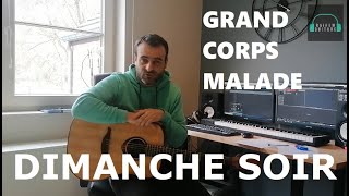 Grand Corps Malade  Dimanche soir Tuto guitare  Partie1 [upl. by Diane489]