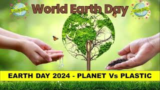 Earth Day 2024  Theme  Planet Vs Plastic [upl. by Aalst]