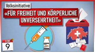 «Für Freiheit und körperliche Unversehrtheit»  Volksabstimmung 9 Juni 2024 [upl. by Ragnar]