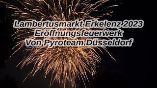 Lambertusmarkt Erkelenz 2023  Eröffnungsfeuerwerk Von Pyroteam Düsseldorf [upl. by Abekam137]