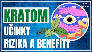 Kratom  Jak Působí Rizika Bezpečnost a Benefity [upl. by Aihseket]