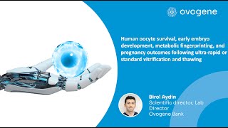 Achieving 100 Oocyte and Embryo Viability exclusive online lecture by Birol Aydin [upl. by Attenaz]