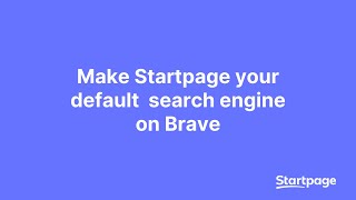 How to Make Startpage Your Brave Default Search Engine [upl. by Eninahpets873]