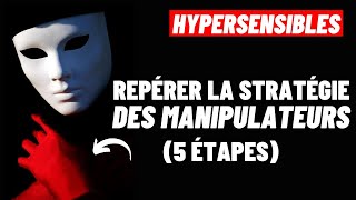 Comment les Manipulateurs exercent leur emprise sur les Hypersensibles 5 Étapes à détecter [upl. by Ajan]