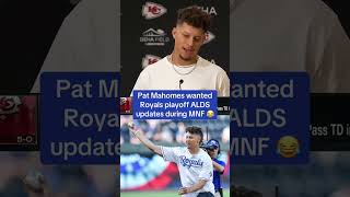 Patrick Mahomes wanted Royals ALDS updates during Monday Night Football shorts [upl. by Anuaik756]