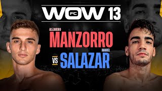 WOW 13  FULL FIGHT  Alejandro Manzorro VS Manuel Salazar [upl. by Jovitta]