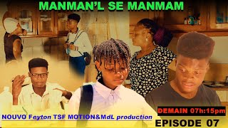 MANMANL SE MANMANM EPISODE 07NOUVO FEYTON MDL PRODUCTION amp TSF MOTION [upl. by Acirema414]