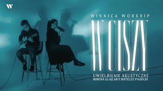 W CISZY vol 1  Uwielbienie akustyczne i modlitwa  Winnica Worship [upl. by Asinla]