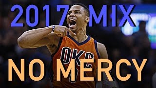 Russell Westbrook 2017 MVP Mix  NO MERCY ᴴᴰ [upl. by Neomah118]