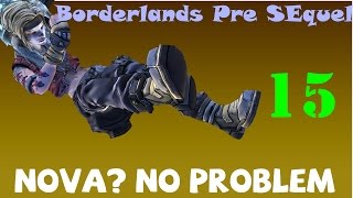 How to do Nova No Problem without enemies  Borderlands PreSequel Solo Walkthrough Video 15 [upl. by Hugon35]