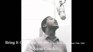 Sam Cooke  Bring It On Home To Me  Live At The Harlem Square Club 1963 [upl. by Inavoy622]