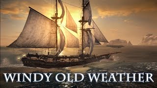 Windy Old Weather  Assassins Creed Shanty [upl. by Ozkum]