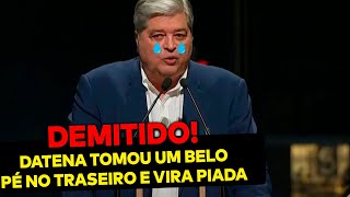 Datena DEMITIDO Apresentador petista se lascou e até a globo fez piada [upl. by Jenne994]