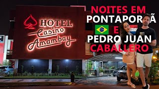 NOITES NA FRONTEIRA BRASIL  PARAGUAI  O QUE FAZER [upl. by Seaman858]