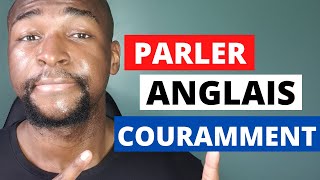 COMMENT PARLER ANGLAIS COURAMMENT ET RAPIDEMENT [upl. by Nnayram744]