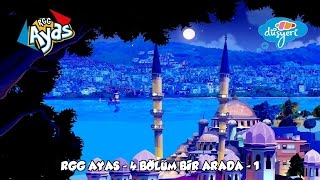 RGG Ayas  4 Bölüm Bir Arada  1  Çizgi Film  Düşyeri [upl. by Nyvlem]