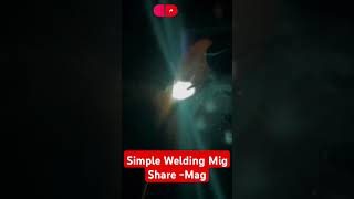 Simple Welding Mig Share Mag migstickwelder1992 sarojmallik2540 welding shorts [upl. by Tullus]