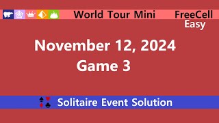 World Tour Mini Game 3  November 12 2024 Event  FreeCell Easy [upl. by Ffej]