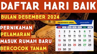 DAFTAR HARI BAIK BULAN DESEMBER 2024  LENGKAP AKURAT [upl. by Handbook276]