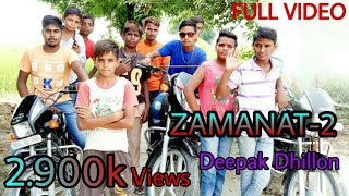 ZAMANAT 2 Full Video song Deepak Dhillon new songs 2018 Djpunjabcom [upl. by Nuhsed]