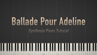 Ballade Pour Adeline  Paul de Senneville \\ Synthesia Piano Tutorial [upl. by Georgianna]