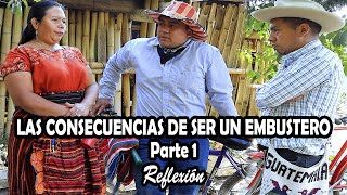 LAS CONSECUENCIAS DE SER UN EMBUSTERO Parte 1 Reflexión [upl. by Nyluqcaj]