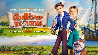 GULLIVER RETURNS  UK Trailer  2021  Family Animation [upl. by Voltz916]