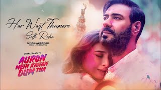 Har Waqt Thumre Sath Raha  Jubin Nautiyal  Full Song  Ajay Devgn Tabu  Auron Mein Kahan Dum Tha [upl. by Ynahirb977]