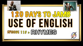 RHYMES VII » 120 Days To Jamb English  Episode 115 [upl. by Shadow]