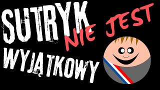 Sutryk NIE JEST wyjątkowy [upl. by Akehsal265]