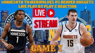 LIVE  Minnesota Timberwolves Vs Denver Nuggets Play By Play amp Reaction NBA Playoffs Game 7 [upl. by Westberg]