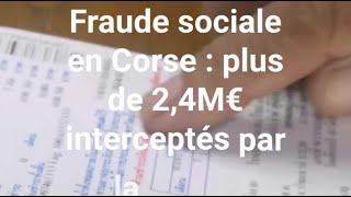 Fraude sociale en Corse  plus de 24 millions deuros interceptés par la CPAM [upl. by Allan894]