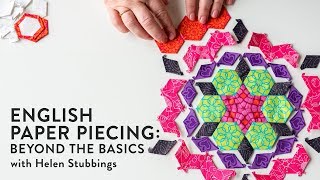 English Paper piecing  beyond the Basics  with Helen Stubbings [upl. by Darce]