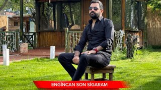 Engincan Son sigaram Nette ilk 2024 [upl. by Gosney]