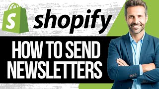 How to Send Newsletter Emails in Shopify  Full Tutorial 2024 [upl. by Mei]