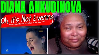 Diana Ankudinova  Oh Its Not Yet Evening Stereo  ShowMaskGoOn Round 3  Reaction [upl. by Tri348]