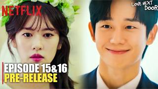 Love Next Door Episode 15 amp 16 Preview Explained  Jung So Min  Jung Hae In  Yun Ji On ENG SUB [upl. by Htbazile]