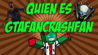 Quien es Gtafancrashfan [upl. by Ainud141]