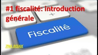 EP 1 fiscalité introduction générale [upl. by Arremat]