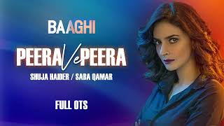 Peera Ve Peera  Baaghi  OST Full Song  Shuja Haider  Saba Qmar  Pakistani drama [upl. by Butterworth966]