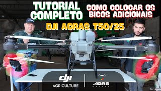 COMO COLOCAR OS BICOS ADICIONAIS NO DJI AGRAS T5025  TUTORIAL COMPLETO [upl. by Ylrebmi]